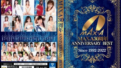 XVSR-641 MAX-A 30th Anniversary ANNIVERSARY BEST