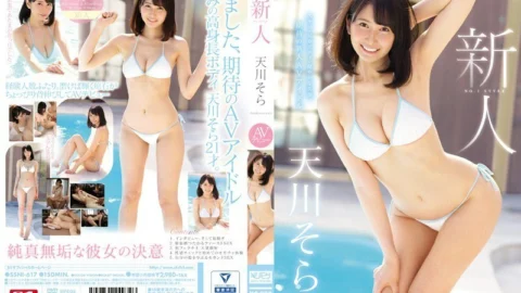 SSNI-617 New Face NO.1 STYLE Sora Amakawa’s Porn Debut