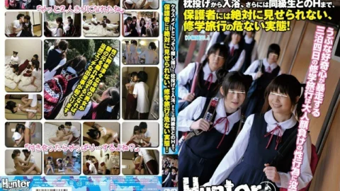HUNT-337 A classmate secretly takes a secret shot! From pillow fights to bathing and even sex with classmates, the dangerous reality of a school trip that parents never see!