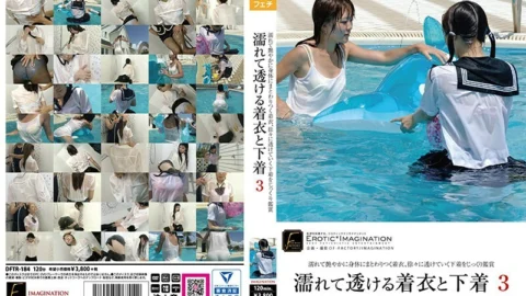 DFTR-184 Wet and transparent clothes and underwear 3