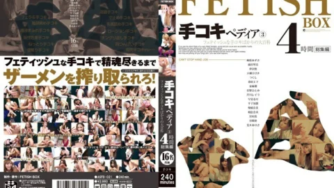 ASFB-021 Handjobpedia 3 An Encyclopedia of Fetish Handjobs 4 Hours Highlights