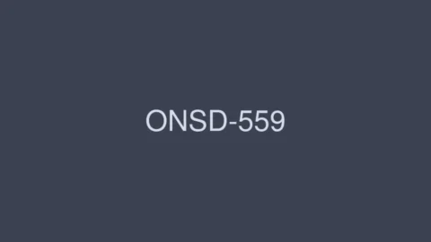 ONSD-559 Nikaido Sophia S1 8 Hours Special – Nikaido Sofia