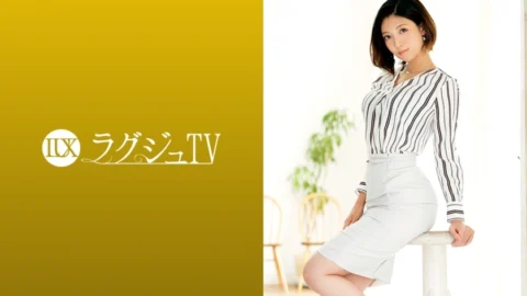 [UNCENSORED-LEAK] LUXU-1252 Luxury TV 1252 Sexless frustrated married woman for 3 years. The flesh-filled, voluminous beauty big butt is moved and obscenely disturbed by the stimulation of the big cock, and you get drunk with the plea